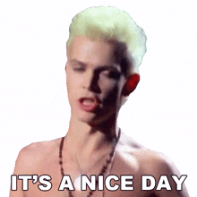 it%27s a nice day billy idol white wedding song today is a good day this day feels nice