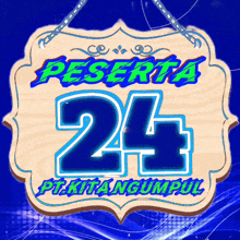 a sign that says peserta 24 pt kitangumpul on it