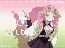 a picture of a girl with pink hair and the words lol shut up on the bottom