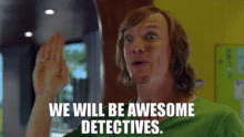 scooby doo shaggy we will be awesome detectives detectives detective