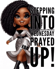 a picture of a doll with the words " stepping into wednesday prayed up "