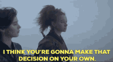 Willow Jade Claymore GIF - Willow Jade Claymore I Think Youre Gonna Make That Decision GIFs