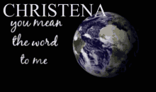 christena you mean the world to me becky1966logan you are my world my world
