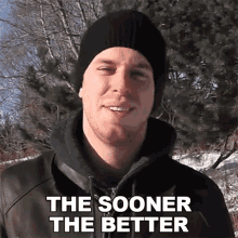 The Sooner The Better Corey Vidal GIF - The Sooner The Better Corey Vidal The Earlier The Better GIFs