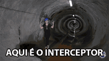Aqui Eo Interceptor Tunel GIF - Aqui Eo Interceptor Tunel Esgoto GIFs