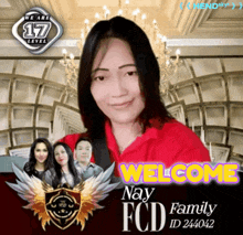a picture of a woman with the words welcome nay fcd family on it