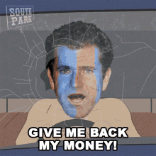 Give Me Back My Money Mel Gibson GIF - Give Me Back My Money Mel Gibson South Park GIFs