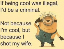 a minion is standing in front of a yellow background with a funny quote .