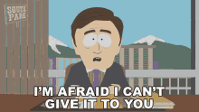 Im Afraid I Cant Give It To You South Park GIF - Im Afraid I Cant Give It To You South Park I Cant Do That GIFs
