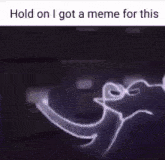 Meme Hold On GIF - Meme Hold On Noam10 GIFs