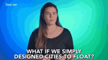 what if we simply designed cities to float what if cities in the sea floating city future