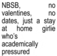 nbsb valentines dates just a stay girlie at home whos academically pressured