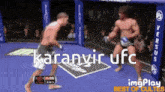 two men are fighting in a ring with the words karanvir ufc