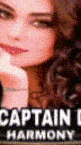 a close up of a woman 's face and the words captain harmony