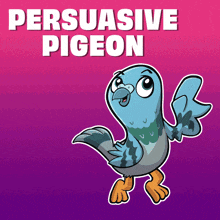 a cartoon pigeon on a purple background with the words persuasive pigeon above it