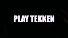 Tekken Play Tekken GIF - Tekken Play Tekken GIFs
