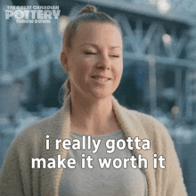I Really Gotta Make It Worth It Jen Sonnenberg GIF - I Really Gotta Make It Worth It Jen Sonnenberg The Great Canadian Pottery Throw Down GIFs