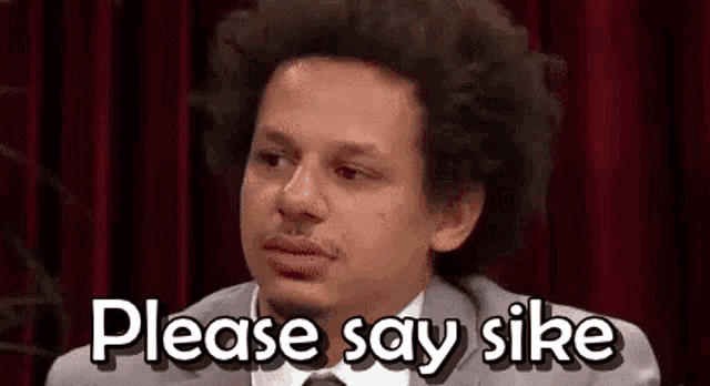 please-say-sike-eric-andre.png