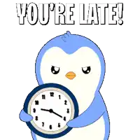 a penguin holding a clock with the words you 're late