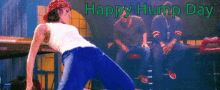 a happy hump day greeting card with a man in a hat