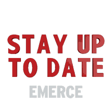 emerce stay up to date text