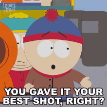 You Gave It Your Best Shot Right Stan Marsh GIF