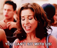 Mean Girls You Cant Sit With Us GIF - Mean Girls You Cant Sit With Us No You Cant GIFs