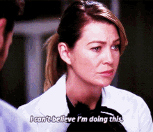 Greys Anatomy Meredith Grey GIF - Greys Anatomy Meredith Grey I Cant Believe Im Doing This GIFs