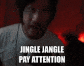 Markiplier Pay Attention GIF - Markiplier Pay Attention Jingle Jangle GIFs