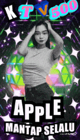 a poster for ktv 500 apple mantap selalu with a woman