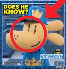 a picture of a stuffed animal with the caption does he know 100 % silly