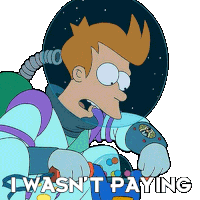 I Wasnt Paying Attention Philip J Fry Sticker - I Wasnt Paying Attention Philip J Fry Futurama Stickers