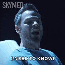 a man in a hospital gown is screaming and says i need to know