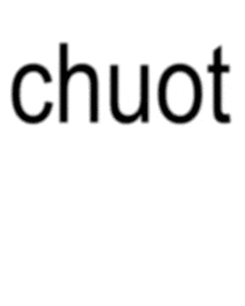 a white background with the words chuot miss in black letters