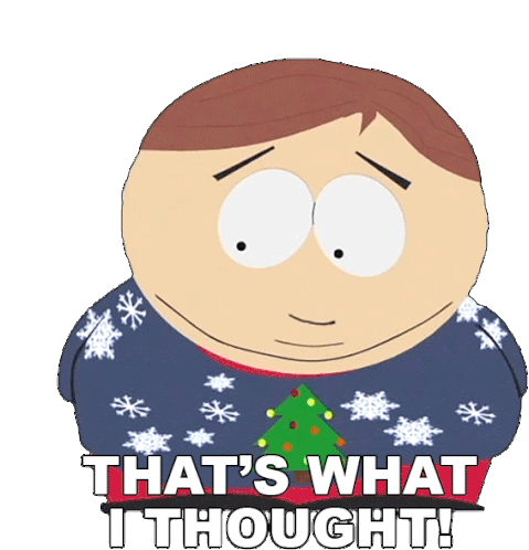 Thats What I Thought Eric Cartman Sticker - Thats What I Thought Eric Cartman South Park Stickers