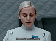 a woman in a military uniform is saying it 's good to see you happy