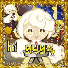 a picture of a cartoon character with the words hi guys written on it