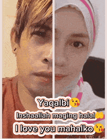 a picture of a man and a woman with the words yaqabi inshaallah maging halal i love you mahalko on it