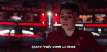 Space Really Wants Us Dead Erica Ortegas GIF - Space Really Wants Us Dead Erica Ortegas Melissa Navia GIFs