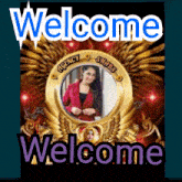 a welcome sign with a picture of a woman in the center
