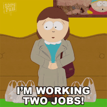Im Working Two Jobs Liane Cartman GIF - Im Working Two Jobs Liane Cartman South Park GIFs