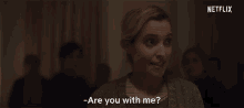 Are You With Me Cable Girls GIF - Are You With Me Cable Girls Are You Joining Me GIFs