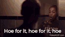Issa Hoe For It GIF - Issa Hoe For It GIFs