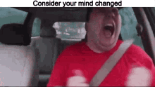 Consider Your Mind Changed GIF - Consider Your Mind Changed GIFs