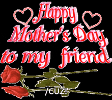 Happy Mothers Day Friend GIF - Happy Mothers Day Friend Rose GIFs