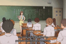 a teacher stands in front of a classroom and says oh i 'll be taking a week off