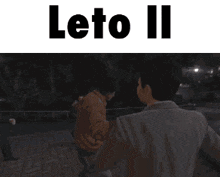a cartoon of two men fighting with the words leto ii behind them
