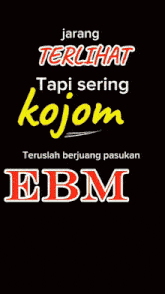 a poster that says jarang terlihat tapi sering kojom ebm