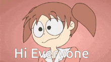 a cartoon girl says hi everyone in white letters