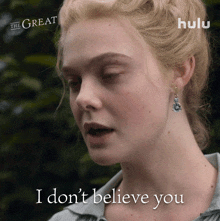 i don%27t believe you catherine elle fanning the great i don%27t trust you